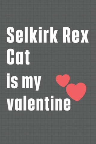 Book Selkirk Rex Cat is my valentine: For Selkirk Rex Cat Fans Bigtime Publications