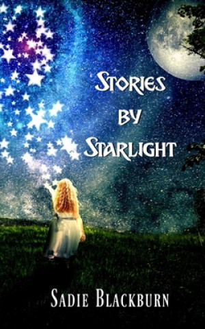 Buch Stories by Starlight Sadie Blackburn