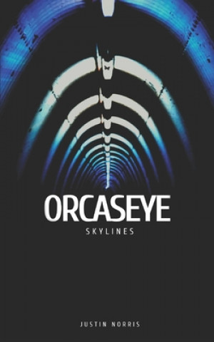 Libro Orcaseye Skylines Justin Norris
