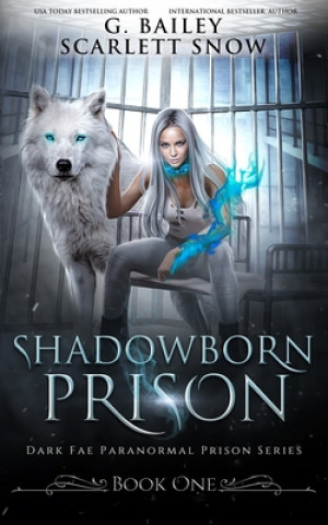 Knjiga Shadowborn Prison Scarlett Snow