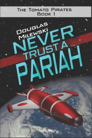 Knjiga Never Trust a Pariah Douglas Milewski