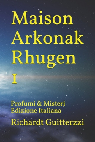Kniha Maison Arkonak Rhugen 1 Richardt Guitterzzi