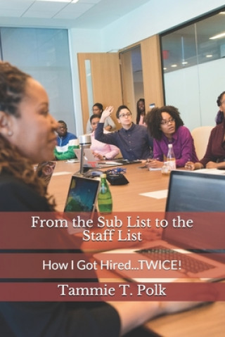 Βιβλίο From the Sub List to the Staff List Tammie T. Polk