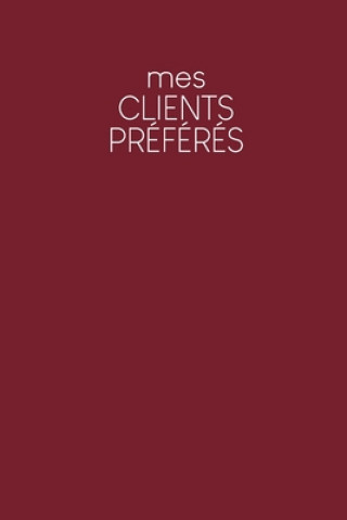 Kniha Mes clients préférés: Carnet ? compléter pour l'enregistrement des conversations avec les (nouveaux) clients - Motif: Rouge Gerda Wagner