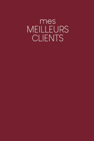 Buch Mes meilleurs clients: Carnet ? compléter pour l'enregistrement des conversations avec les (nouveaux) clients - Motif: Rouge Gerda Wagner