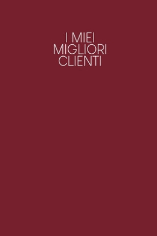 Książka I miei migliori clienti: Quaderno da completare per la registrazione delle conversazioni con i (nuovi) clienti - Design: Rosso Gerda Wagner