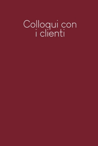 Książka Colloqui con i clienti: Quaderno da completare per la registrazione delle conversazioni con i (nuovi) clienti - Design: Rosso Gerda Wagner