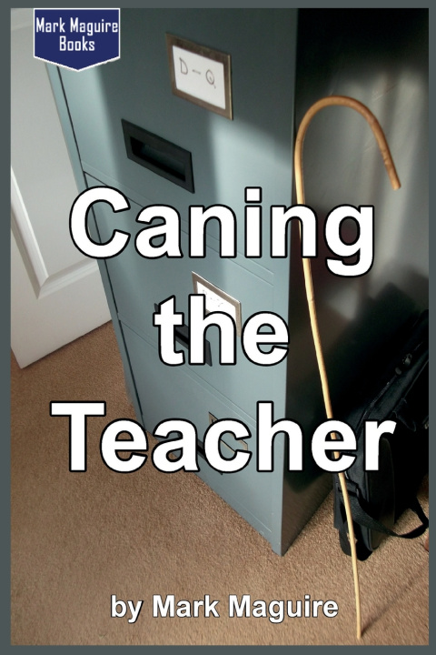 Book Caning the Teacher! Mark Maguire
