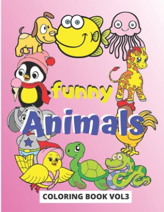 Kniha Funny Animals Coloring Book: coloring book from a series of 9 books, which contains an adorable colection of animal drawings, intended for coloring Coloring World