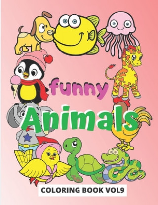 Kniha Funny Animals Coloring Book: coloring book from a series of 9 books, which contains an adorable colection of animal drawings, intended for coloring Coloring World