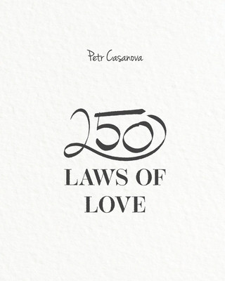 Livre 250 Laws of Love: The Underlying Secrets of Having a Happy and Fulfilled Relationship Viktor Horak