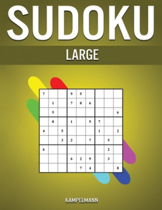 Libro Sudoku Large: 250 Sudoku Faciles, Médians et Difficiles avec Instructions et Solutions - Large Kampelmann