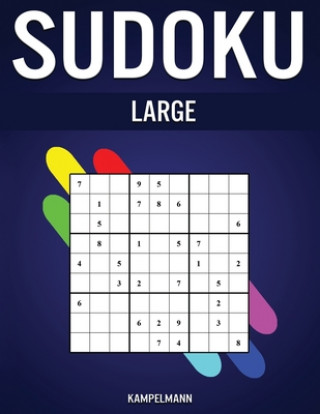 Carte Sudoku Large: 200 Sudoku Large avec Solutions et Instructions pour Débutants Kampelmann