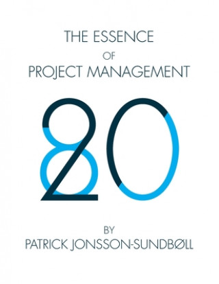 Book The Essence of Project Management Patrick Jonsson-Sundb?ll