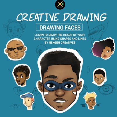 Kniha Creative Drawing - Drawing faces: Draw people and cartooms Triumph Tetteh