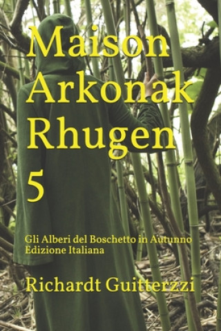 Kniha Maison Arkonak Rhugen 5 Richardt Guitterzzi