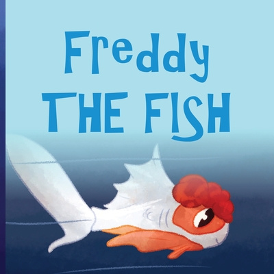 Knjiga Freddy The Fish Marjorie E. Sleigher