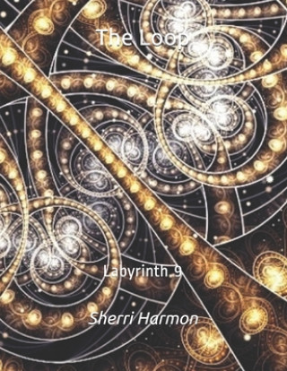 Knjiga Loop Sherri Lynne Harmon