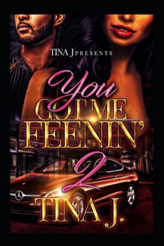 Knjiga You Got Me Feenin 2 Tina J