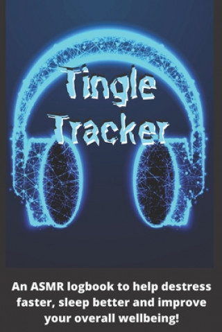 Kniha Tingle Tracker: An ASMR workbook to help destress faster, sleep better and improve your overall well-being! Diamond Lane Press