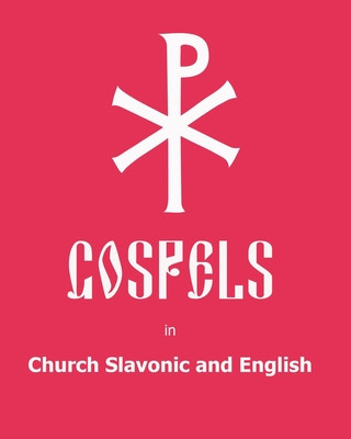 Könyv Gospels in Church Slavonic and English Anton Yakovlev