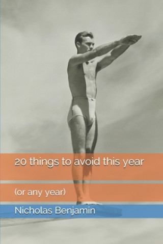 Buch 20 things to avoid this year Nicholas Benjamin