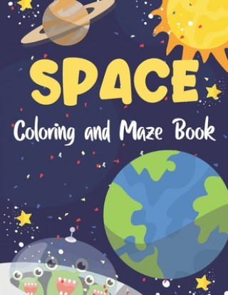 Książka Space Coloring and Maze Book: Simple Activity Book for Kids (Planets, Stars, Rocket, Astronauts) Smart Kids Planet