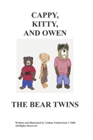 Knjiga Cappy, Kitty, and Owen the Twin Bears Nathan VanDerBeek