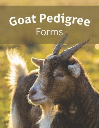 Goat Pedigree Forms: Keep Records of your Goats' Family Trees with 40 ...