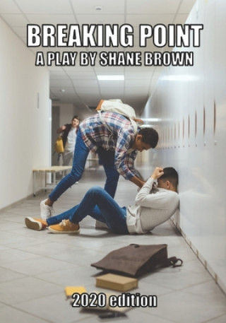 Knjiga Breaking Point: A Play Shane Brown