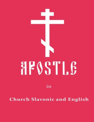 Carte Apostle in Church Slavonic and English Anton Yakovlev