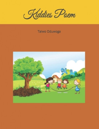 Livre Kiddies Poem: Vol.1 Taiwo Oduwoga