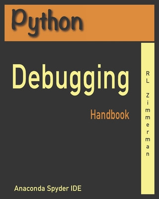 Knjiga Python Debugging Handbook R. L. Zimmerman