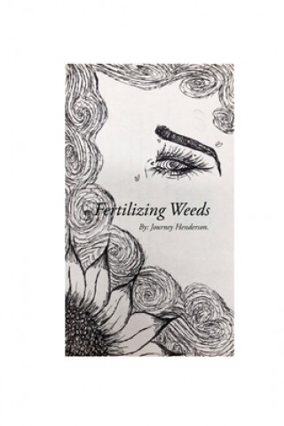 Knjiga Fertilizing Weeds Journey Henderson