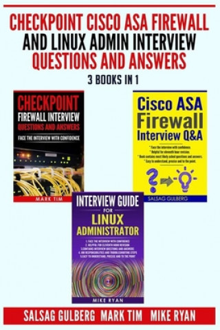 Carte Checkpoint Cisco ASA Firewall and Linux Admin Interview Questions And Answers - 3 Books in 1 - Mark Tim