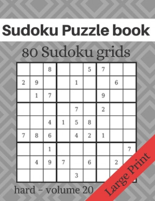 Kniha Sudoku Puzzle book - 80 Sudoku grids - Large Print: Level of difficulty Hard - Sudoku puzzle game book for adults - volume 20 - 8.5x11 inches Katz Journal