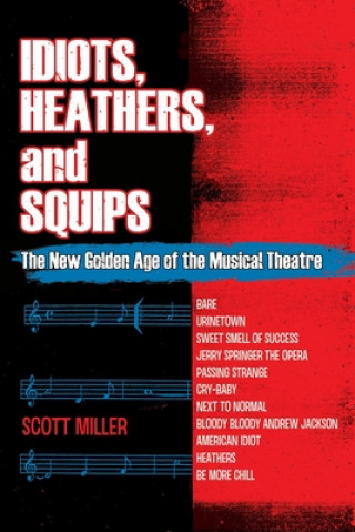 Kniha Idiots, Heathers, and Squips Scott Miller