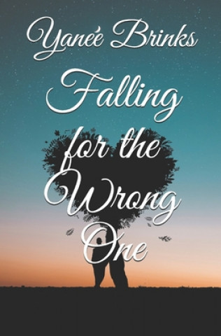 Knjiga Falling for the Wrong One Yanee Brinks