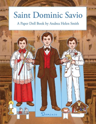 Könyv Saint Dominic Savio: A Paper Doll Book Andrea Helen Smith