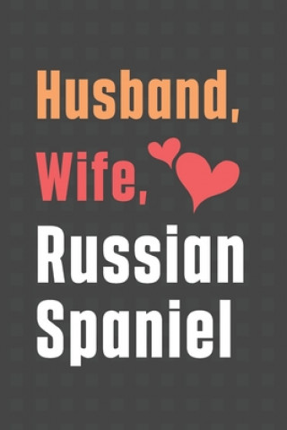 Książka Husband, Wife, Russian Spaniel: For Russian Spaniel Dog Fans Wowpooch Press