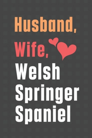 Carte Husband, Wife, Welsh Springer Spaniel: For Welsh Springer Spaniel Dog Fans Wowpooch Press
