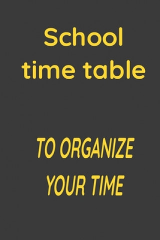 Knjiga School time table: To organize your time Nadia Mahfoudi