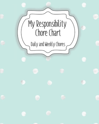 Kniha My Responsibility Chore Chart: Daily and Weekly Chores for Children The Organized Momma