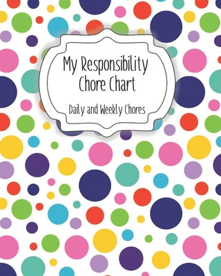 Kniha My Responsibility Chore Chart: Daily and Weekly Chores for Children The Organized Momma