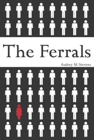 Knjiga The Ferrals Audrey M. Stevens