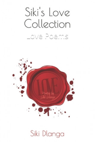 Książka Siki's Love Collection: Love Poems Siki Dlanga