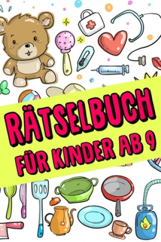 Könyv Rätselbuch Für Kinder Ab 9 jahre - Kreuzworträtsel mit Bilder, Zahlenrätsel, Zahlenbilder, Ausmalbilder: Das Dicke Rätselbuch Für Kinder Ab 9 Jahre mi Daloselo Rätselbücher