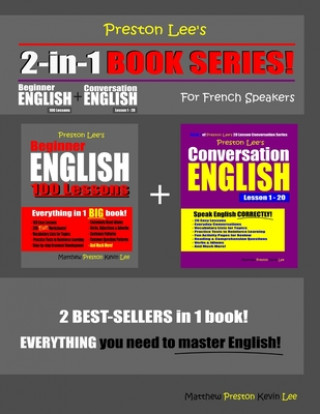 Libro Preston Lee's 2-in-1 Book Series! Beginner English 100 Lessons & Conversation English Lesson 1 - 20 For French Speakers Matthew Preston