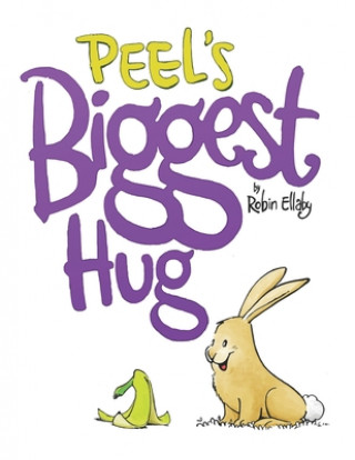 Knjiga Peel's Biggest Hug Robin Ellaby