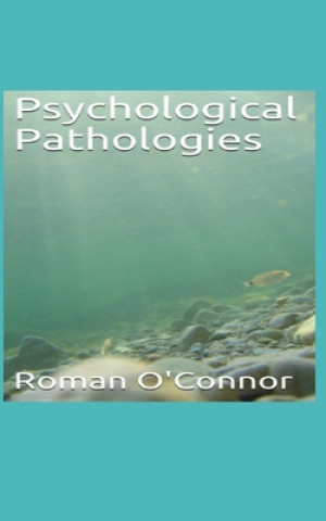 Knjiga Psychological Pathologies Roman O'Connor